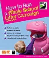 How to Run a Whole School Litter Campaign